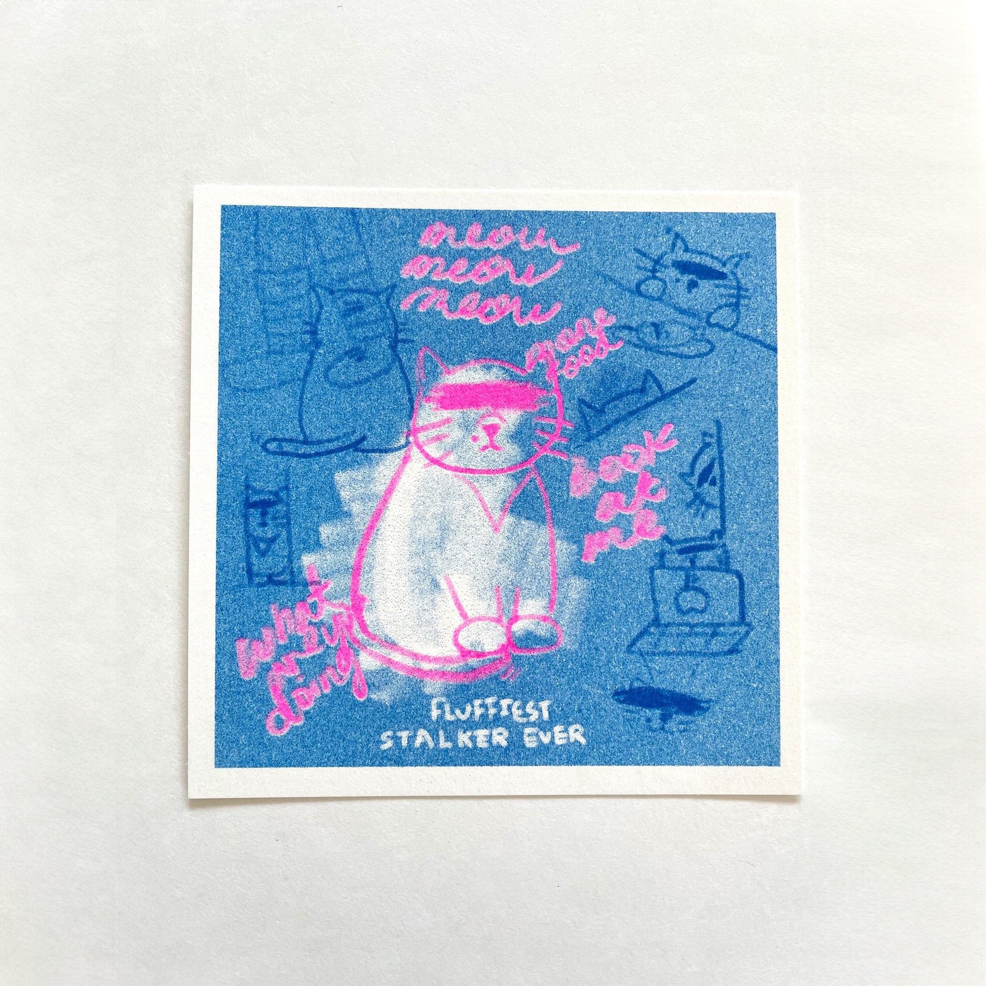 Fluffiest Stalker Ever - Risograph Card